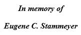 In memory of Eugene C. Stammeyer sponsor